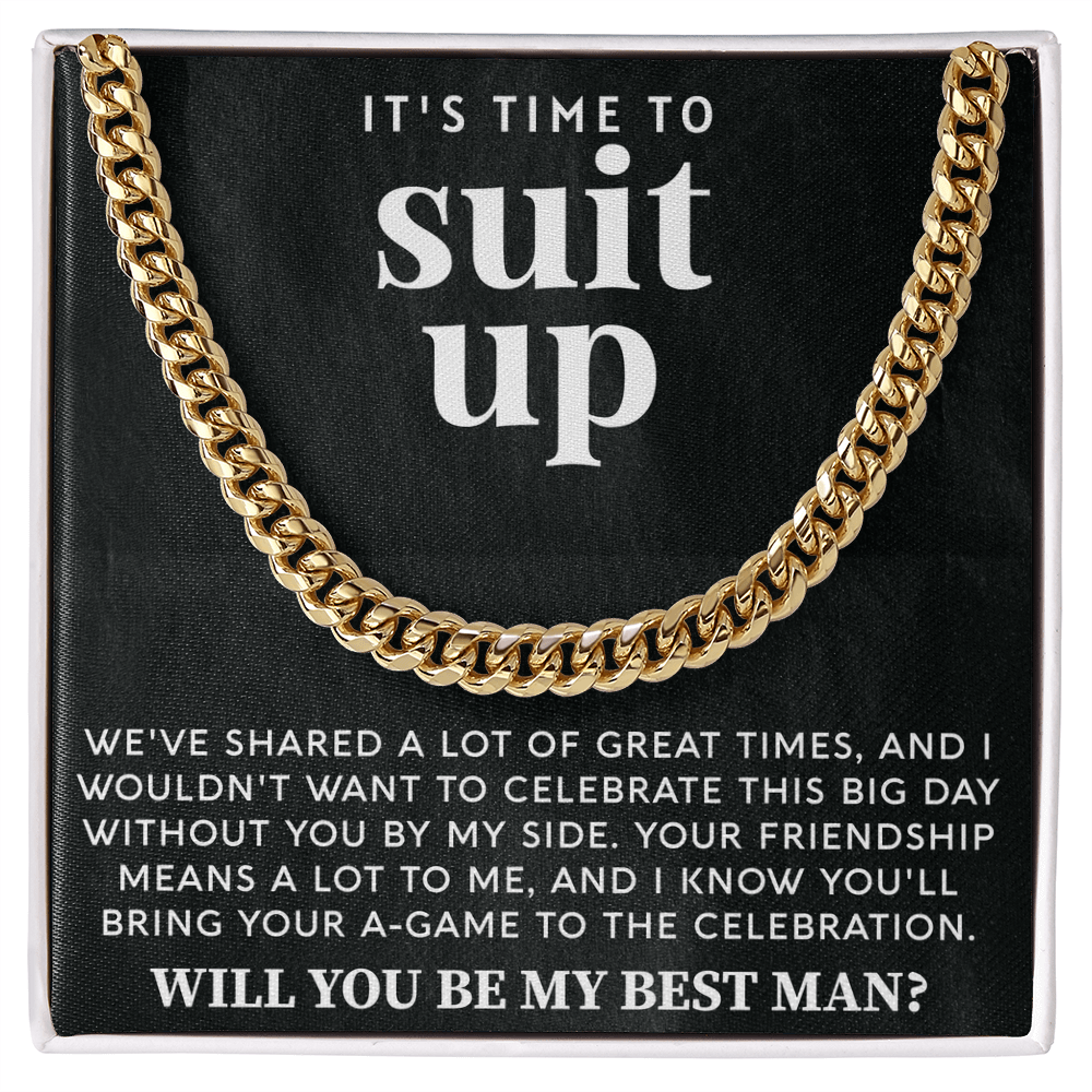 IT'S TIME TO SUIT UP WILL YOU BE MY BEST MAN CUBAN LINK CHAIN - Beauty Belliss